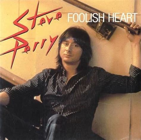 Foolish Heart .